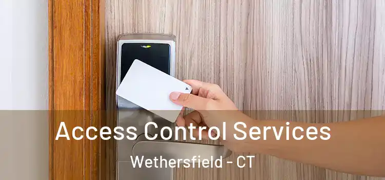 Access Control Services Wethersfield - CT