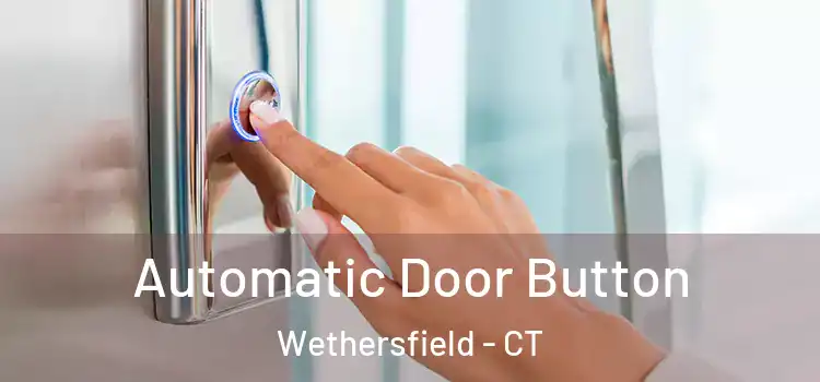 Automatic Door Button Wethersfield - CT
