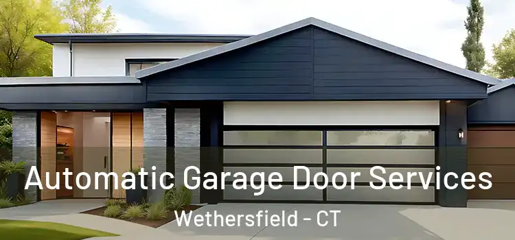  Automatic Garage Door Services Wethersfield - CT