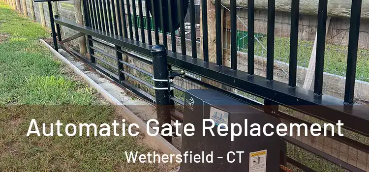 Automatic Gate Replacement Wethersfield - CT