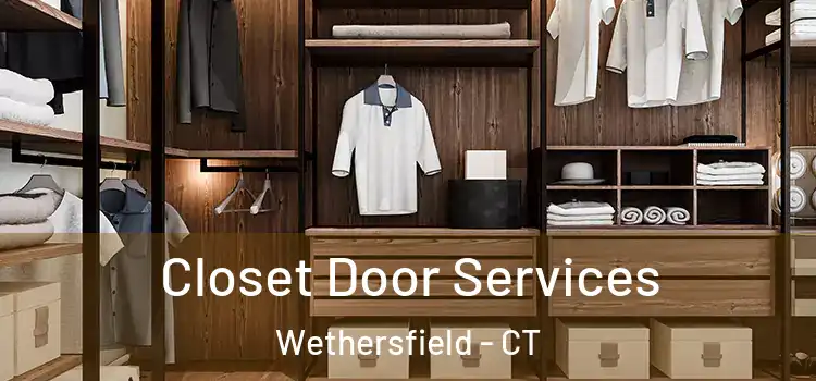  Closet Door Services Wethersfield - CT