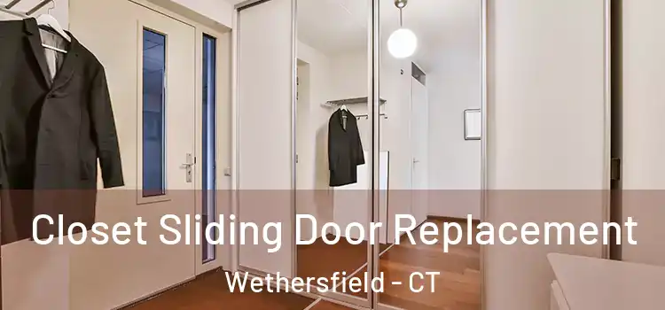  Closet Sliding Door Replacement Wethersfield - CT