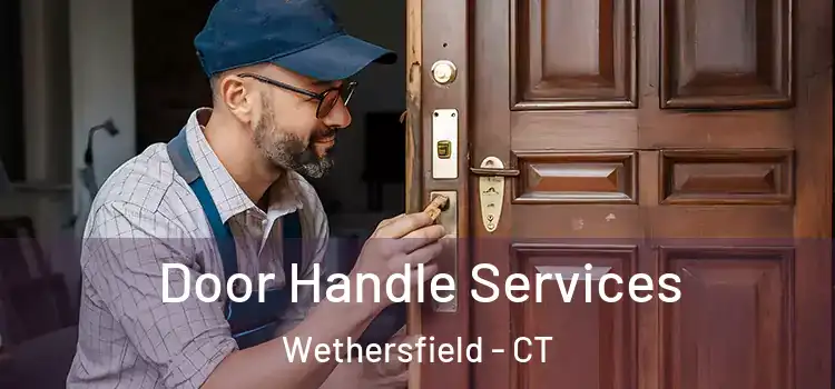 Door Handle Services Wethersfield - CT