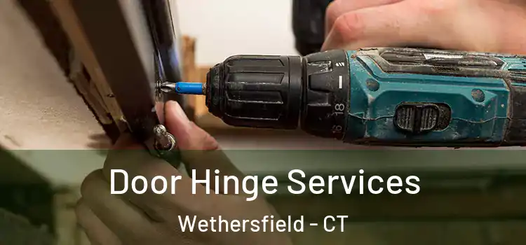 Door Hinge Services Wethersfield - CT