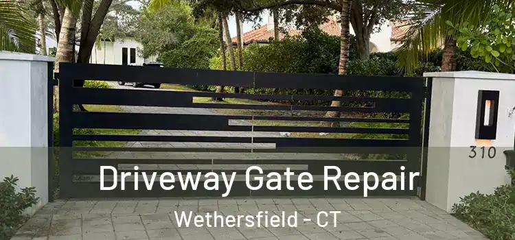 Driveway Gate Repair Wethersfield - CT