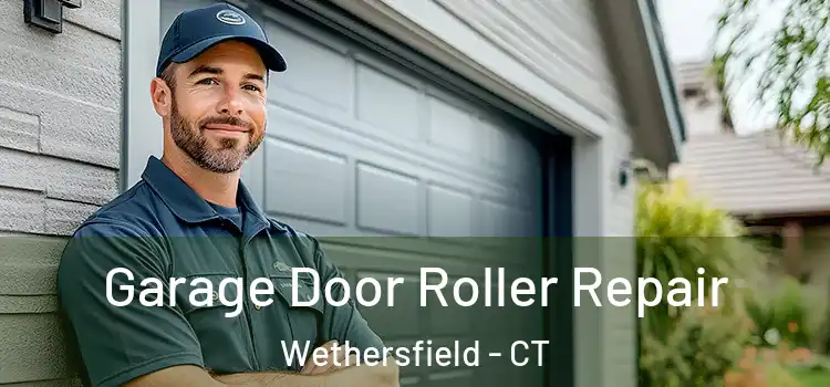  Garage Door Roller Repair Wethersfield - CT