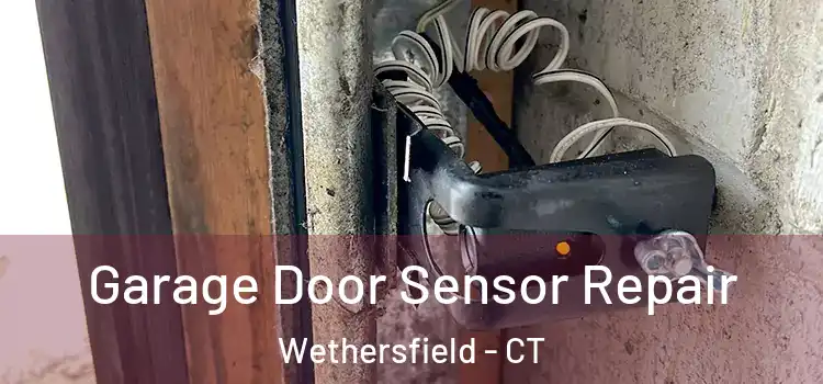 Garage Door Sensor Repair Wethersfield - CT