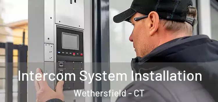 Intercom System Installation Wethersfield - CT