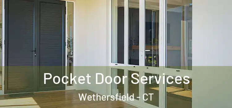 Pocket Door Services Wethersfield - CT