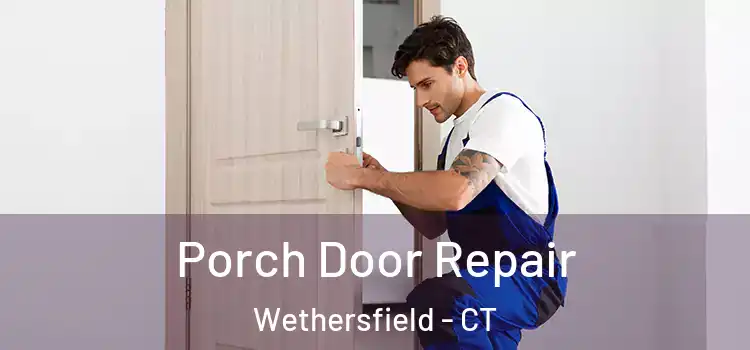  Porch Door Repair Wethersfield - CT
