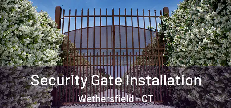  Security Gate Installation Wethersfield - CT